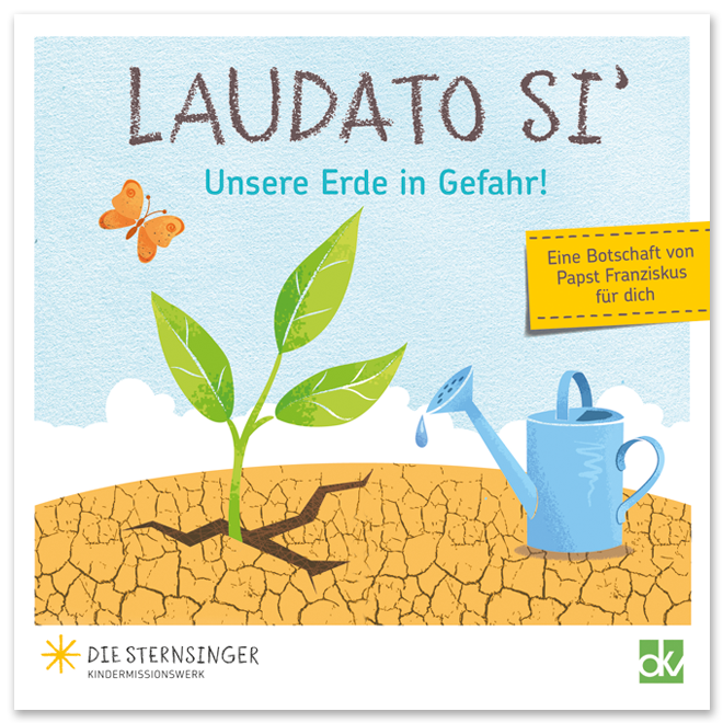 Laudato si – Unsere Erde in Gefahr