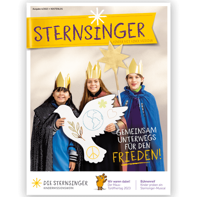 Sternsinger 6/2023: Gemeinsam unterwegs für den Frieden!